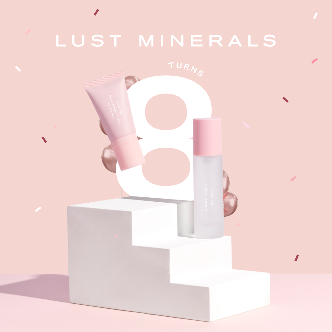 8 Years of Lust Minerals